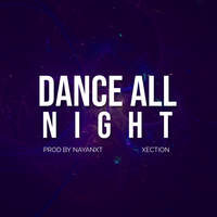 DANCE ALL NIGHT