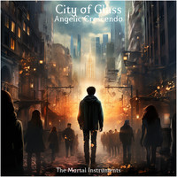 City of Glass - Angelic Crescendo