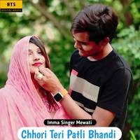 Chhori Teri Patli Bhandi