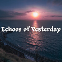 Echoes of Yesterday