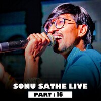 Sonu Sathe Live (Part - 16)
