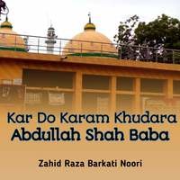 Kar Do Karam Khudara Abdullah Shah Baba