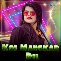 Koi Mangkar Dil