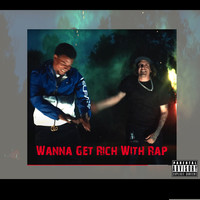 Wanna Get Rich With Rap