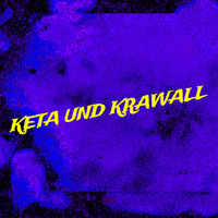 Keta Und Krawall