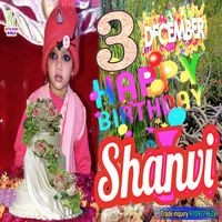 Shanvi Kumari Birthday Song 3 December