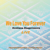 We Love You Forever (Live)