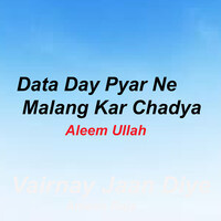 Data Day Pyar Ne Malang Kar Chadya