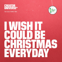 I Wish It Could Be Christmas Everyday (The Cold Turkey Mix)