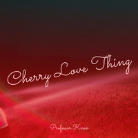 Cherry Love Thing