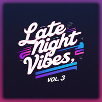 Late Night Vibes, Vol. 3