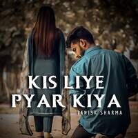 Kis Liye Pyar Kiya