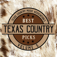 Texas Country Music Association's Best Texas Country Picks, Vol. 5