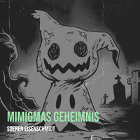 Mimigmas Geheimnis