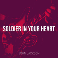 Soldier in Your Heart