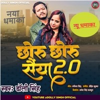 Chhoru Chhoru Saiya 2.0 Dolly Singh