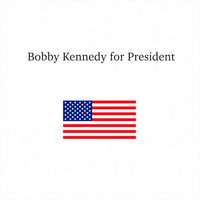 Bobby Kennedy for President