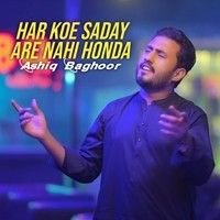 Har Koe Saday Are Nahi Honda