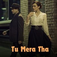 Tu Mera Tha