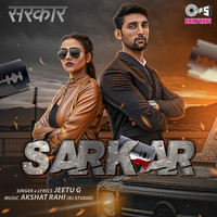 Sarkar Song Download: Play & Listen Sarkar all MP3 Song by Jeetu G @Gaana