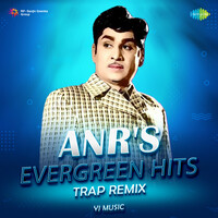 ANRs Evergreen Hits - Trap Remix