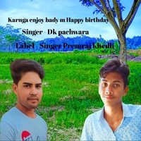 Karnga enjoy bady m Happy birthday