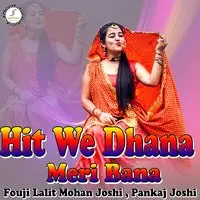 Hit We Dhana Meri Bana