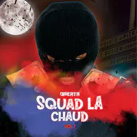 Squad La Chaud, Vol.1