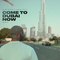 Come To Dubai Now (Remix)