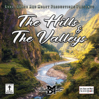 The Hills & the Valleys