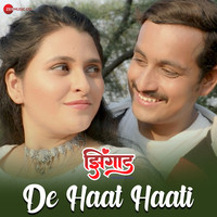 De Haat Haati (From "Zingad")