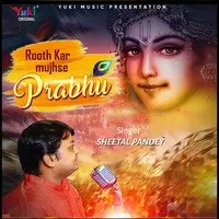 Rooth Kar Mujhse Prabhu