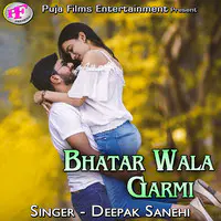 Bhatar Wala Garmi