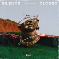 Silence/Closed