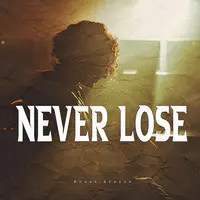 Never Lose