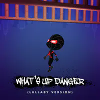 What's up Danger (Lullaby Version)