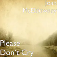 Please Don’t Cry