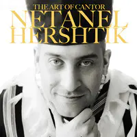 The Art of Cantor Netanel Hershtik