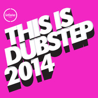 This Is Dubstep 2014