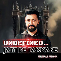 Undefined... Jatt De Takkane