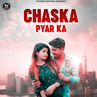 Chaska Pyar Ka