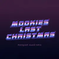 Mookies Last Christmas (Monogram Sound Remix)