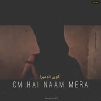 Cm Hai Naam Mera