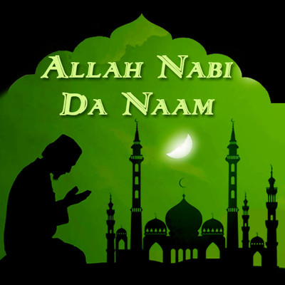 Allah Hu Akbar MP3 Song Download by Belal Qadri (Allah Nabi Da Naam)|  Listen Allah Hu Akbar Urdu Song Free Online