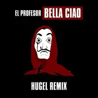 Bella Ciao (HUGEL Remix)