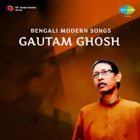 Bengali Modern Songs By Gautam Ghosh