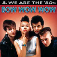 Aphrodisiac Song Bow Wow Wow We Are The 80s Listen to new songs