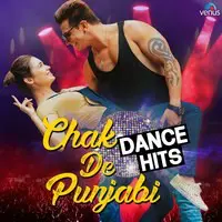 Chak De Punjabi - Dance Hits