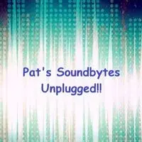 Pat's Soundbytes Unplugged!! - season - 1