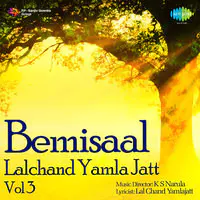 Bemisal - Lalchand Yamla Jatt Vol 3
